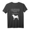 Along Came My Akita Inu Hunde Liebhaber T-Shirt  Perfektes Geschenk für Hundeliebhaber, Akita Fans & Tierärzte
