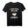 Kaffee Programmierer T-Shirt  Lustiges Geschenk für Entwickler, Informatiker & Kaffeeliebhaber mit Spruch 'I turn coffee into code'