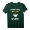 Kaffee Programmierer T-Shirt  Lustiges Geschenk für Entwickler, Informatiker & Kaffeeliebhaber mit Spruch 'I turn coffee into code'