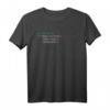 Programmierer T-Shirt - Lustiges Coding und Nerd Geschenk für Programmierer, Informatiker, Geeks & Hacker zu Geburtstag, Weihnachten & jedem Anlass