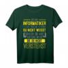 Ich bin Informatiker - Lustiges Nerd Programmierer Spruch T-Shirt für Webentwickler, Admins & Nerds als Geschenkidee zu Weihnachten & Geburtstag