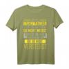 Ich bin Informatiker - Lustiges Nerd Programmierer Spruch T-Shirt für Webentwickler, Admins & Nerds als Geschenkidee zu Weihnachten & Geburtstag