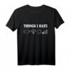 Things I Hate Kein Empfang Akku Leer T-Shirt  Lustiges Programmierer, Nerd & Gamer Geschenk für Männer & Jungen