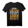 Administrator Informatiker Programmierer T-Shirt - Lustiges IT Berufsshirt mit Statement für IT-Profis