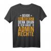 Administrator Informatiker Programmierer T-Shirt - Lustiges IT Berufsshirt mit Statement für IT-Profis
