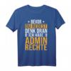 Administrator Informatiker Programmierer T-Shirt - Lustiges IT Berufsshirt mit Statement für IT-Profis