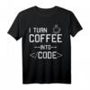 Lustiges Developer T-Shirt mit Spruch 'I turn Coffee into Code'  Perfektes Geschenk für Software Entwickler, Programmierer, Nerds und IT-Profis