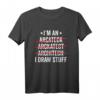 I'm an Architect - Lustiges Architektur T-Shirt für Architekten, Lehrer, Studenten & Absolventen als originelles Geschenk