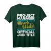Projektmanager Miracle Worker T-Shirt  Perfektes Geschenk für Projektmanager, Selbstständige und Berufstätige zu Geburtstagen, Valentinstag & Weihnachten