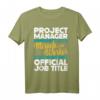Projektmanager Miracle Worker T-Shirt  Perfektes Geschenk für Projektmanager, Selbstständige und Berufstätige zu Geburtstagen, Valentinstag & Weihnachten