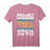 Projektmanager Miracle Worker T-Shirt  Perfektes Geschenk für Projektmanager, Selbstständige und Berufstätige zu Geburtstagen, Valentinstag & Weihnachten