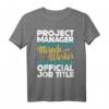 Projektmanager Miracle Worker T-Shirt  Perfektes Geschenk für Projektmanager, Selbstständige und Berufstätige zu Geburtstagen, Valentinstag & Weihnachten