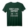 First Level Support IT T-Shirt für Informatiker, Systemadministratoren & Nerds - Ironischer Spruch mit ALT F4 Design