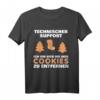Cookie Technischer Support IT EDV Help Desk Lustiges Admin T-Shirt  Perfekt als Weihnachtsgeschenk für IT Kollegen, Admins & Support-Mitarbeiter