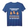 Cookie Technischer Support IT EDV Help Desk Lustiges Admin T-Shirt  Perfekt als Weihnachtsgeschenk für IT Kollegen, Admins & Support-Mitarbeiter