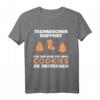 Cookie Technischer Support IT EDV Help Desk Lustiges Admin T-Shirt  Perfekt als Weihnachtsgeschenk für IT Kollegen, Admins & Support-Mitarbeiter