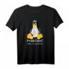 Problem? Sudo rm -rf / Tux Linux Penguin - Lustiges PC Geek T-Shirt für IT-Profis, Nerds und Programmierer