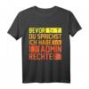 Lustiges Informatik T-Shirt mit Spruch 'Bevor Du sprichst, habe Admin Rechte'  Perfektes Geschenk für Programmierer, Systembetreuer & IT-Fachkräfte