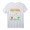 Südtirol ruft ich muss los Berge T-Shirt  Perfekt für Italien- und Tirol-Urlauber & Bergliebhaber