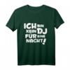 Ich bin kein DJ für eine Nacht - Lustiges Discjockey T-Shirt für Partys, Geburtstage & Jubiläen
