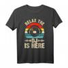 Relax The DJ Is Here T-Shirt - Perfektes Geschenk für Discjockeys, Vinyl-Liebhaber & Musikfans für Geburtstag, Jubiläum & Partys