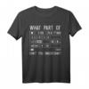 What Part Of Photography Don't You Understand? Lustiges Fotografie T-Shirt für Fotografen, Hobbyfotografen & Fotobegeisterte