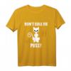 Lustiges böser Katzen Spruch T-Shirt - 'dont call me pussy' für Katzenliebhaber & Tierfreunde, Perfektes Geschenk zum Katzen Tag