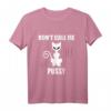 Lustiges böser Katzen Spruch T-Shirt - 'dont call me pussy' für Katzenliebhaber & Tierfreunde, Perfektes Geschenk zum Katzen Tag