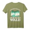 AUS DEM WEG ICH MUSS IN DEN WALD T-Shirt - Lustiges Forstwirtschaft Geschenk für Waldarbeiter, Holzfäller & Sägewerksprofis