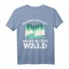 AUS DEM WEG ICH MUSS IN DEN WALD T-Shirt - Lustiges Forstwirtschaft Geschenk für Waldarbeiter, Holzfäller & Sägewerksprofis