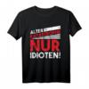 Alter KATASTROPHE nur Idioten - KFZ Mechaniker Spruch T-Shirt für Tuner, Schrauber & Motorsportfans - Perfektes Geschenk für Autoliebhaber