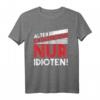 Alter KATASTROPHE nur Idioten - KFZ Mechaniker Spruch T-Shirt für Tuner, Schrauber & Motorsportfans - Perfektes Geschenk für Autoliebhaber
