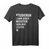 Vintage T-Shirt mit Motiv: 'Studieren kann jeder, Meister sein nur die besten'  Das perfekte Geschenk für Meister, Handwerker und Absolventen