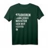 Vintage T-Shirt mit Motiv: 'Studieren kann jeder, Meister sein nur die besten'  Das perfekte Geschenk für Meister, Handwerker und Absolventen