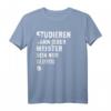 Vintage T-Shirt mit Motiv: 'Studieren kann jeder, Meister sein nur die besten'  Das perfekte Geschenk für Meister, Handwerker und Absolventen