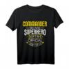 Lustiges Commander T-Shirt mit Superhelden-Design  Für Kommandanten aller Art, Militär, Luftwaffe, Marine & Führungskräfte