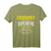 Lustiges Commander T-Shirt mit Superhelden-Design  Für Kommandanten aller Art, Militär, Luftwaffe, Marine & Führungskräfte