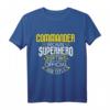 Lustiges Commander T-Shirt mit Superhelden-Design  Für Kommandanten aller Art, Militär, Luftwaffe, Marine & Führungskräfte