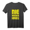 Nie wieder Krieg T-Shirt  Friedensbotschaft für Pazifisten, Toleranz und Liebe