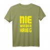 Nie wieder Krieg T-Shirt  Friedensbotschaft für Pazifisten, Toleranz und Liebe