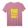 Nie wieder Krieg T-Shirt  Friedensbotschaft für Pazifisten, Toleranz und Liebe