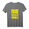 Nie wieder Krieg T-Shirt  Friedensbotschaft für Pazifisten, Toleranz und Liebe