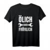 Ölich aber Fröhlich KFZ Mechaniker & Mechatroniker T-Shirt  Lustiges Werkzeug- und Werkstatt-Shirt für Automechaniker, perfekt zum Vatertag & Geburtstag