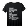Lustiges Design Für Jeden, der Bei Jedem Unfug Dabei Ist - Witziges T-Shirt für Freunde, Spaßvögel & Humorliebhaber