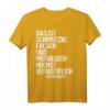 Lustiges Design Für Jeden, der Bei Jedem Unfug Dabei Ist - Witziges T-Shirt für Freunde, Spaßvögel & Humorliebhaber