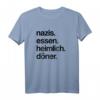 Rassisten essen heimlich Döner Antirassismus T-Shirt  Starkes politisches Statement gegen Rassismus und Fremdenfeindlichkeit
