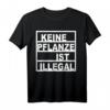 Keine Pflanze ist illegal Hanf Legalize It Cannabis T-Shirt - Protest- und Legalisierungs-Message für Fans von Weed, Ganja und Reggae