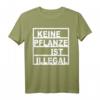 Keine Pflanze ist illegal Hanf Legalize It Cannabis T-Shirt - Protest- und Legalisierungs-Message für Fans von Weed, Ganja und Reggae