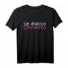 In dubio pro secco - Lustiges Jura Staatsexamen T-Shirt für Jurastudenten, Referendare, Anwälte & Richter