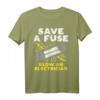 Save A Fuse Blow An Electrician Lustiges Humor T-Shirt für Elektriker, Linemen & Ingenieure  Perfektes Geschenk für Geburtstag, Vatertag & Weihnachten